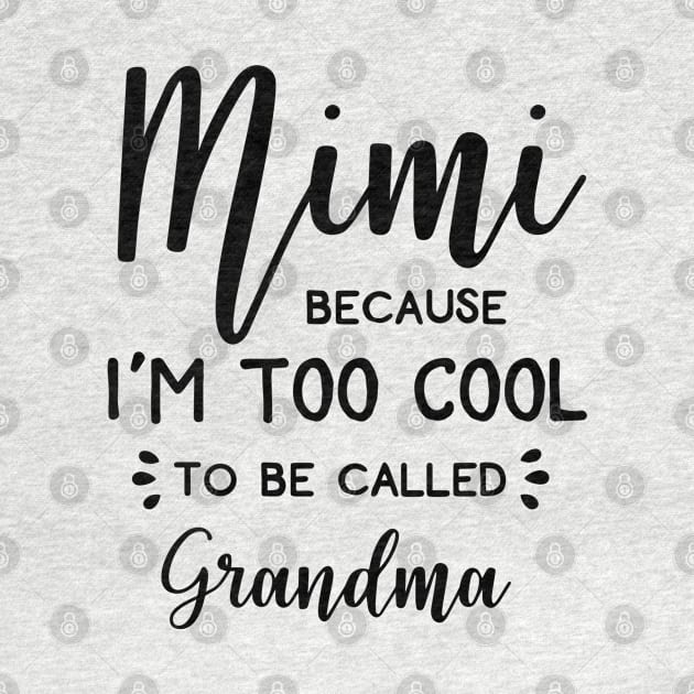 Family Series: Mimi Because I'm Too Cool to be Called Grandma by Jarecrow 